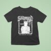 Saltwound Scream And Shiver The Company You Keep T Shirt