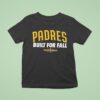San Diego Padres Built For All Mlb Postseason T Shirt