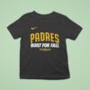 San Diego Padres Built For Fall Post Season T Shirt