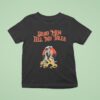 Skeleton Pirate Dead Men Tell No Tales T Shirt