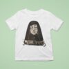 Smother Theresa As Mother Teresa Parody T Shirt