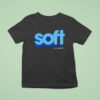 Soft By Lany T Shirt