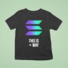 Solana This Is The Way T Shirt