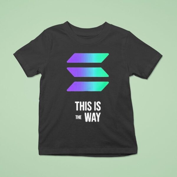 Solana This Is The Way T Shirt