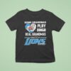 Some Grandmas Play Bingo Real Grandmas Watch Detroit Lions Football T Shirt