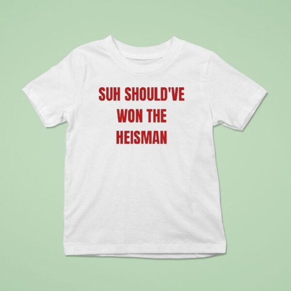 Suh Should Ve Won The Heisman Nebraska Cornhuskers Football T Shirt