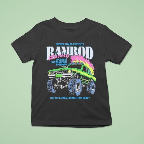 Super Troopers Broken Lizard Ram Rod Racing Spurbury International Speedway The Th Annual Demolition Derby T Shirt