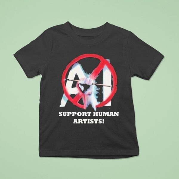 Support Human Artists No Ai T Shirt