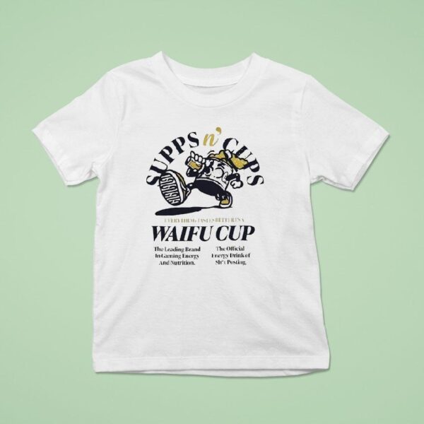 Supps N Cups Everything Tastes Better In A Waifu Cup T Shirt