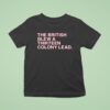 The British Blew A Thirn Colony Lead T Shirt