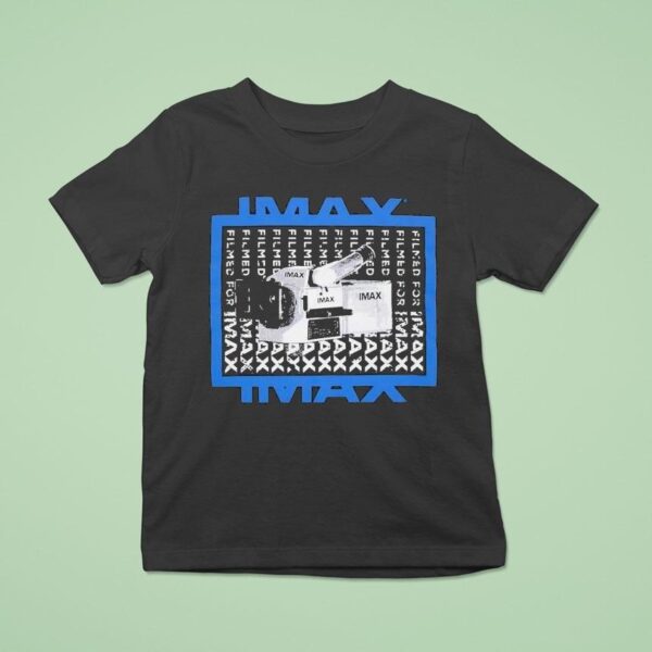 The Filmed For Imax T Shirt