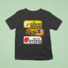 The Good Pittsburgh Slers The Bad Baltimore Ravens And The Stpid Cleveland Browns T Shirt