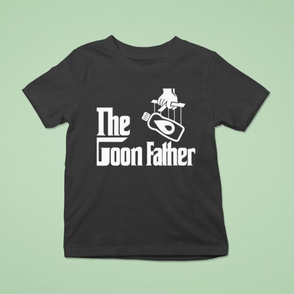 The Goon Father T Shirt
