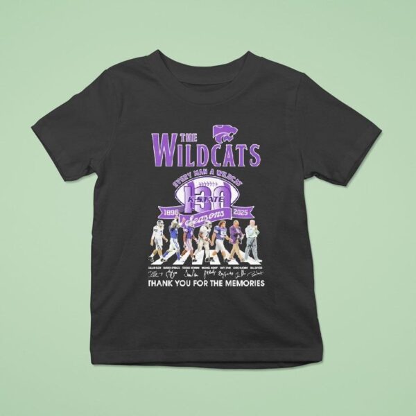 The Kansas State Wildcats Football Th Anniversary Season Every Man A Wildcat Thank You For The Memories Road Abbey Signatures T Shirt