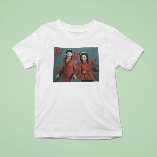 The Life Of A Showgirl T Shirt