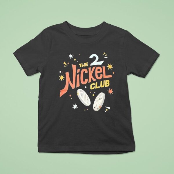 The Nickel Club T Shirt