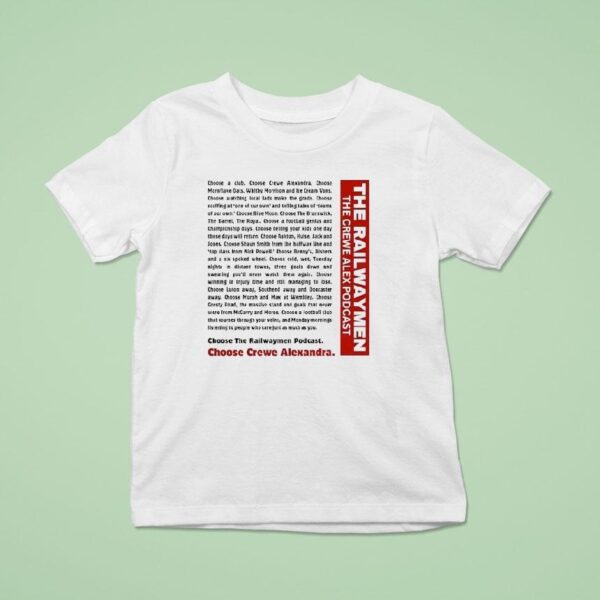 The Railwaymen The Crewe Alex Podcas T Shirt