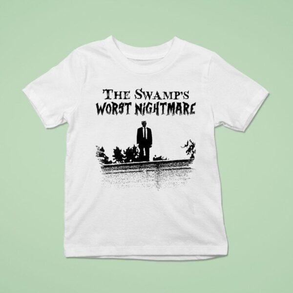 The Swamp S Worst Nightmare T Shirt