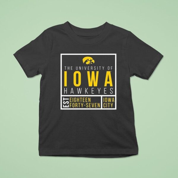 The University Of Iowa Hawkeyes Est Eighn Forty Seven Iowa City T Shirt