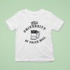 Thee University Of Price Hill T Shirt