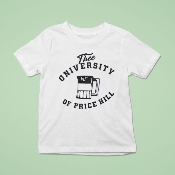 Thee University Of Price Hill T Shirt