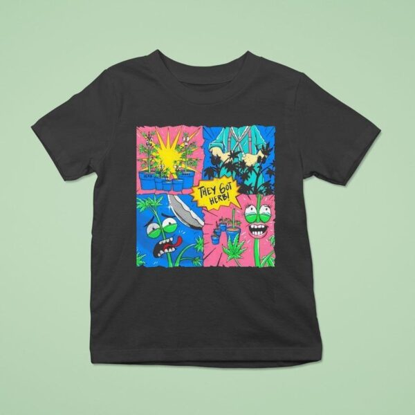 They Got Herb Cartoon T Shirt