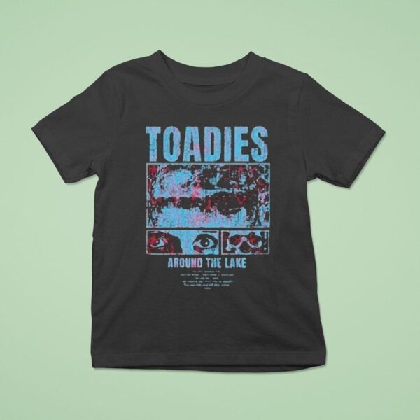 Toadies Around The Lake Tonigh T Shirt