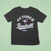 Toronto Blue Jays Mlb Postseason October Baseball T Shirt