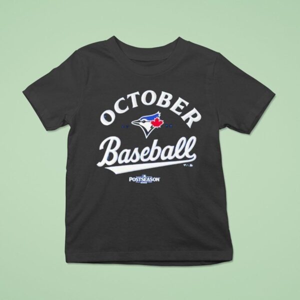 Toronto Blue Jays Mlb Postseason October Baseball T Shirt