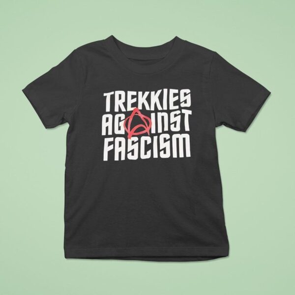 Trekkies Against Fascism T Shirt