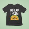 Trick Or Tacos Halloween T Shirt