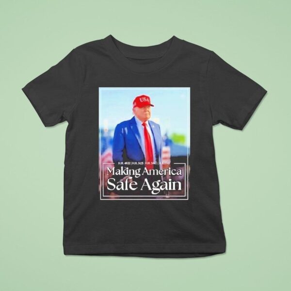 Trump Making America Safe Again T Shirt