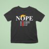 Trump Nope Not My President Not My Emperor Not My Czar Not My King T Shirt