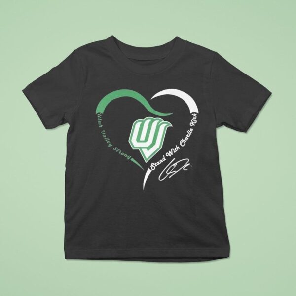 Utah Valley Wolverines Strong Stand With Charlie Kirk T Shirt