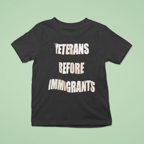 Veterans Before Immigrants T Shirt