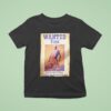 Wanted Floyd Last Seen In The Field Reward Your Valuable Time Back T Shirt
