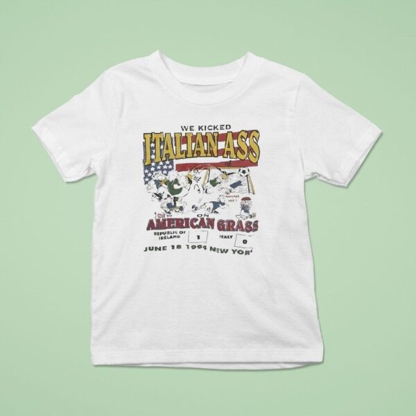 We Kicked Italian Ass American Grass Vintage T Shirt