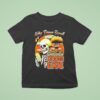 Why Doom Scroll When You Can Doom Live Skeleton T Shirt