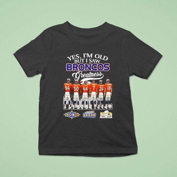 Yes I M Old But I Saw Denver Broncos Greatness City Skyline Super Bowl Signatures T Shirt