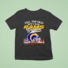 Yes I M Old But I Saw Los Angeles Rams Greatness Super Bowl City Skyline T Shirt
