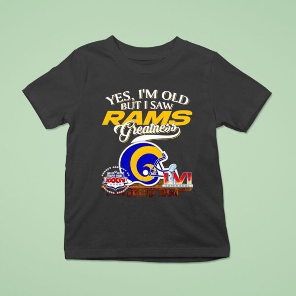 Yes I M Old But I Saw Los Angeles Rams Greatness Super Bowl City Skyline T Shirt