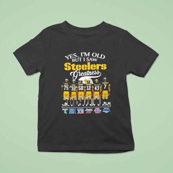 Yes I M Old But I Saw Slers Greatness Super Bowl Signatures T Shirt