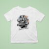 Yes Officer I Saw The Speed Limit I Just Didn T See You T Shirt