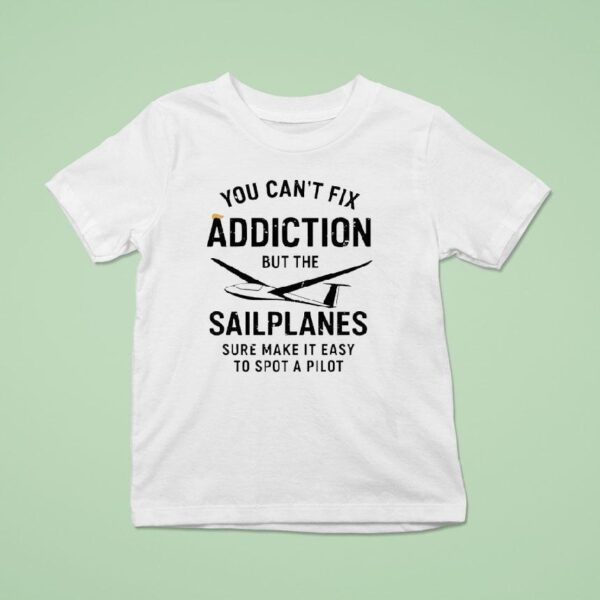 You Can T Fix Addition But The Sailplanes Sure Make It Easy To Spot A Pilot X Trump Hair T Shirt