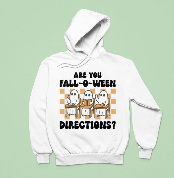 Are You Fall O Ween Directions Ghost Teacher Halloween Hoodie