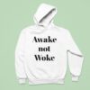 Awake Not Woke Hoodie