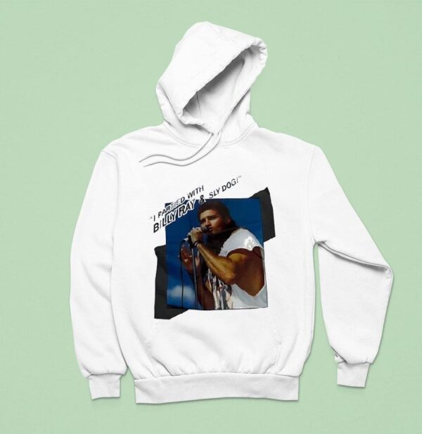 Billy Ray Cyrus I Partied With Billy Ray And Sly Dog Hoodie