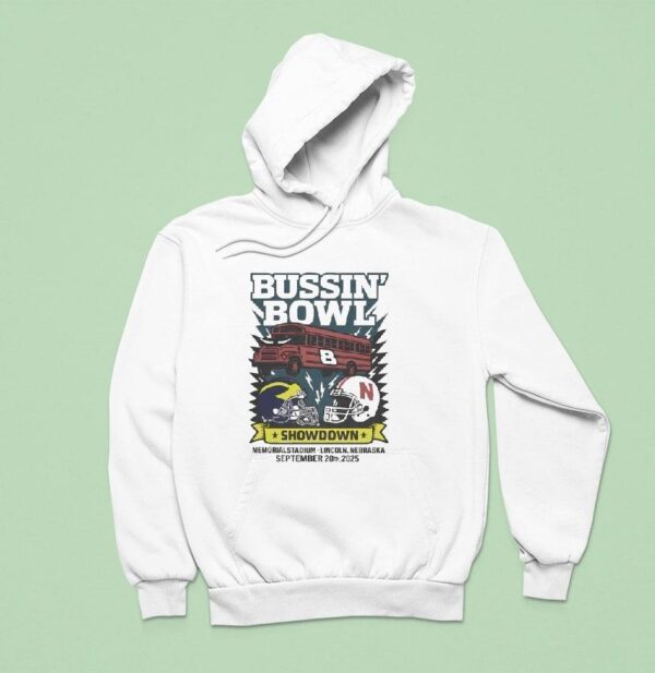 Bussin Bowl Showdown Michigan Wolverines Vs Nebraska Cornhuskers Hoodie