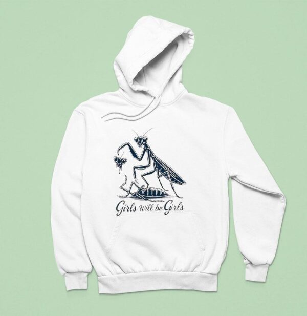 Caelifera Girls Will Be Girls Hoodie