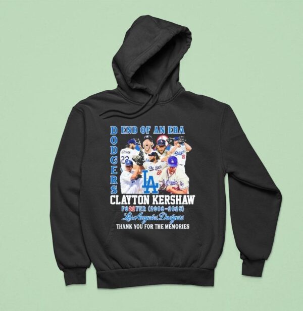 Clayton Kershaw End Of An Era Forever Los Angeles Dodgers Thank You For The Memories Hoodie